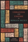 Image for Urbanism and Empire in Roman Sicily