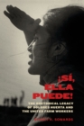 Image for Si, Ella Puede! : The Rhetorical Legacy of Dolores Huerta and the United Farm Workers