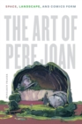 Image for The art of Pere Joan: space, landscape, and comics form