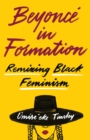 Image for Beyoncâe in formation  : remixing black feminism