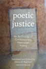 Image for Poetic Justice : An Anthology of Contemporary Moroccan Poetry