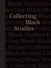 Image for Collecting Black Studies