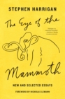 Image for The Eye of the Mammoth : New and Selected Essays
