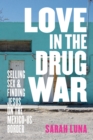 Image for Love in the Drug War : Selling Sex and Finding Jesus on the Mexico-US Border