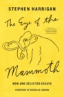 Image for The eye of the mammoth: new and selected essays : number thirty-eighty