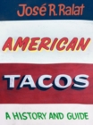 Image for American tacos: a history and guide