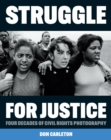 Image for Struggle for Justice : Four Decades of Civil Rights Photography