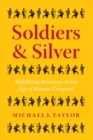 Image for Soldiers and Silver : Mobilizing Resources in the Age of Roman Conquest