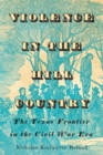Image for Violence in the Hill Country : The Texas Frontier in the Civil War Era