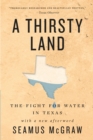 Image for A Thirsty Land: The Fight for Water in Texas