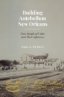 Image for Building Antebellum New Orleans