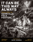 Image for It can be this way always  : images from the Kerrville Folk Festival