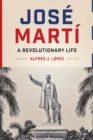 Image for Josâe Martâi  : a revolutionary life