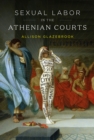 Image for Sexual Labor in the Athenian Courts