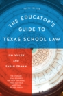 Image for The educator&#39;s guide to Texas school law