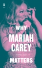 Image for Why Mariah Carey matters
