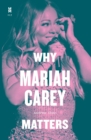 Image for Why Mariah Carey Matters