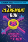 Image for The Claremont Run: Subverting Gender in the X-Men