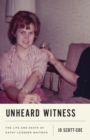 Image for Unheard Witness: The Life and Death of Kathy Leissner Whitman