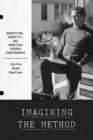 Image for Imagining the Method  : reception, identity, and American screen performance