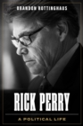 Image for Rick Perry  : a political life