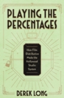 Image for Playing the percentages  : how film distribution made the Hollywood studio system