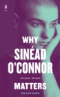 Image for Why Sinead O&#39;Connor Matters