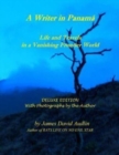 Image for A Writer in Panama - Deluxe Edition : Life and Travels in a Vanishing Frontier World - DELUXE EDITION