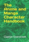 Image for The Anime and Manga Character Handbook