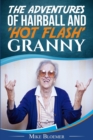 Image for The Adventures of Hairball &amp; &#39;Hot Flash&#39; Granny