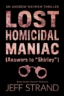 Image for Lost Homicidal Maniac (Answers to Shirley)