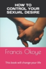 Image for How to control your sexual desire