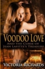 Image for Voodoo Love : And the Curse of Jean Lafitte&#39;s Treasure
