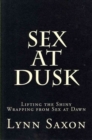 Image for Sex at Dusk : Lifting the Shiny Wrapping from Sex at Dawn