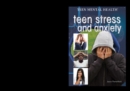 Image for Teen Stress and Anxiety