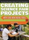 Image for Creating Science Fair Projects with Cool New Digital Tools