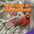 Image for What Lives in Your Backyard?