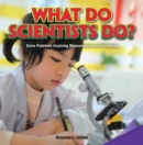 Image for What Do Scientists Do?