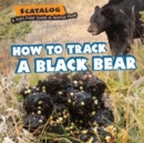 Image for How to Track a Black Bear