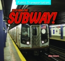 Image for Let&#39;s Ride the Subway!