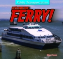 Image for Let&#39;s Take the Ferry!