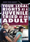Image for Your Legal Rights as a Juvenile Tried as an Adult