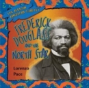 Image for Frederick Douglass and the North Star