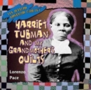Image for Harriet Tubman and My Grandmother&#39;s Quilts
