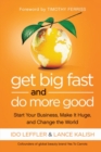 Image for Get Big Fast and Do More Good
