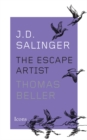Image for J.D. Salinger : The Escape Artist