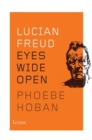Image for Lucian Freud : Eyes Wide Open