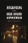 Image for Reckoning at Dead Apache Springs
