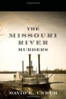 Image for The Missouri River Murders