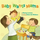 Image for Baby Wants Mama